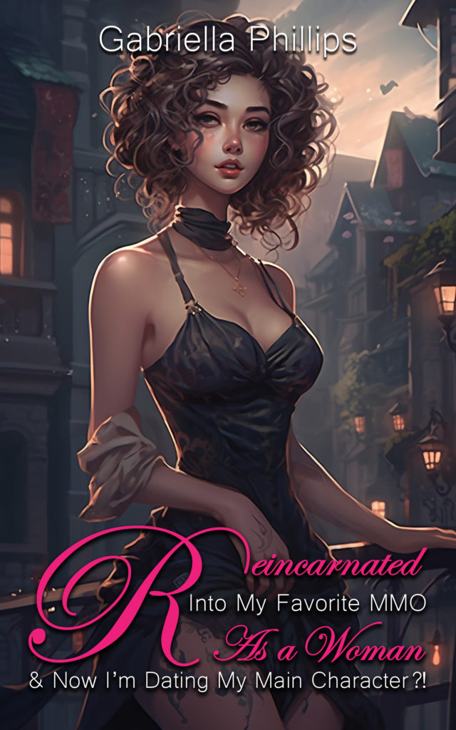 Book cover for Reincarnated into my favorite MMO as a woman and now I’m dating my main character